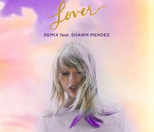Una dulzura, la fusin entre Taylor Swift y Shawn Mendes haciendo el remix de Lover.